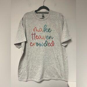 Womens “Make Heaven Crowded” Graphic Tee Size XL